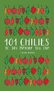 101 Chilies to Try Before You Die