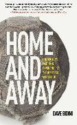 Home and Away: One Writer's Inspiring Experience at the Homeless World Cup
