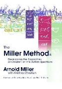 The Miller Method (R): Developing the Capacities of Children on the Autism Spectrum