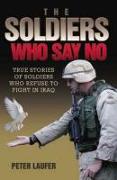 The Soldiers Who Say No