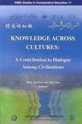 Knowledge Across Cultures - A Contribution to Dialogue Among Civilizations