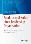Struktur und Kultur einer Leadership-Organisation