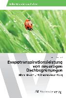 Evapotranspirationsleistung von neuartigen Dachbegrünungen