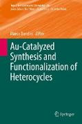 Au-Catalyzed Synthesis and Functionalization of Heterocycles