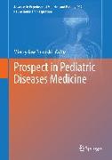 Prospect in Pediatric Diseases Medicine