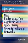 New Backpropagation Algorithm with Type-2 Fuzzy Weights for Neural Networks