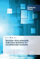 Scalable dimensionality reduction methods for recommender systems