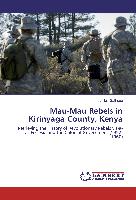 Mau-Mau Rebels in Kirinyaga County, Kenya