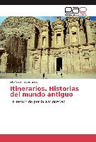 Itinerarios. Historias del mundo antiguo