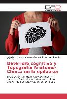 Deterioro cognitivo y Topografía Anátomo-Clínica en la epilepsia