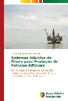 Sistemas Híbridos de Risers para Produção de Petróleo Offshore