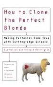 How to Clone the Perfect Blonde