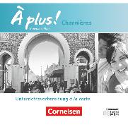 À plus !, Französisch als 2. und 3. Fremdsprache - Ausgabe 2018, Charnières, Unterrichtsvorbereitung à la carte, CD-ROM