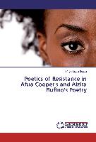 Poetics of Resistance in Afua Cooper's and Alzira Rufino's Poetry