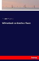 Wörterbuch zu Goethe's Faust