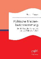 Politische Medienberichterstattung. Der Einfluss des Fernsehens auf das Wählerverhalten