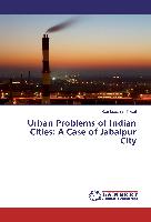 Urban Problems of Indian Cities: A Case of Jabalpur City