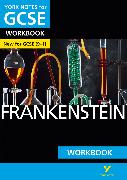 Frankenstein: York Notes for GCSE Workbook the ideal way to catch up, test your knowledge and feel ready for and 2023 and 2024 exams and assessments