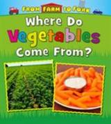 Where Do Vegetables Come from?