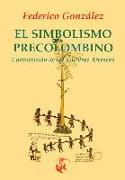El simbolismo precolombino : redescubrir América