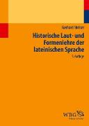 Historische Laut- und Formenlehre der lateinischen Sprache