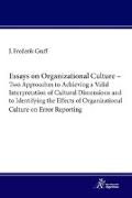 Essays on Organizational Culture - Two Approaches to Achieving a Valid Interpretation of Cultural Dimensions and to Identifying the Effects of Organizational Culture on Error Reporting