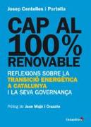 Cap al 100% renovable : reflexions sobre la transició energètica a Catalunya i la seva governança