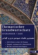 Thematischer Grundwortschatz Deutsch - Afghanisch/Dari, Bd.1