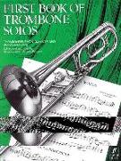 First Book of Trombone Solos/Erstes Spielbuch Fur Posaune Und Klavier