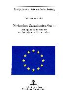 Nietzsches Zarathustra-Wahn: Deutung Und Dokumentation Zur Apokalypse Des Uebermenschen