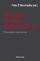 Violence, Victims, Justifications