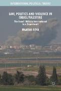 Law, Politics and Violence in Israel/Palestine