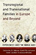 Transregional and Transnational Families in Europe and Beyond