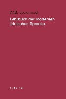 Lehrbuch der modernen jiddischen Sprache. Mit ausgewählten Lesestücken / Lehrbuch der modernen jiddischen Sprache. Mit ausgewählten Lesestücken