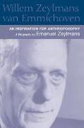 Willem Zeylmans Van Emmichoven: An Inspiration for Anthroposophy: A Biography