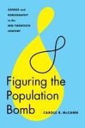 Figuring the Population Bomb