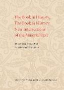 The Book in History, the Book as History: New Intersections of the Material Text. Essays in Honor of David Scott Kastan