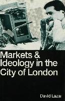 Markets and Ideology in the City of London