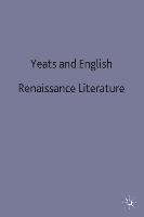 Yeats and English Renaissance Literature