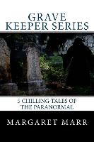 Grave Keeper Series: 5 Chilling Tales of the Paranormal