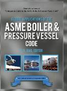Global Applications of the Asme Boiler & Pressure Vessel Code