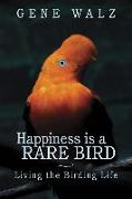 Happiness Is a Rare Bird