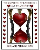 The King's Book of Numerology, Volume 6 - Love Relationships