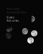 Carrie Schneider: Nine Trips Around the Sun