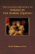 The Complete Reference to Angels in the Koran (Qur'an)