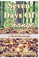 Seven Days of Change: A Flash Devotional