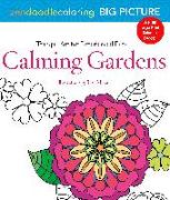 Zendoodle Coloring Big Picture: Calming Gardens: Tranquil Artwork for Experienced Eyes