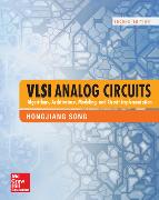 VLSI Analog Circuits: Algorithms, Architecture, Modeling, and Circuit Implementation, Second Edition