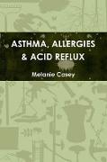 Asthma, Allergies & Acid Reflux