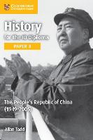 History for the IB Diploma Paper 3 The People's Republic of China (1949-2005)